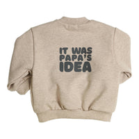 Sweater Hibbo It Was Papa's Idea